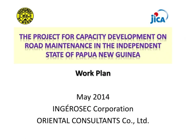 Work Plan May 2014 INGÉROSEC Corporation ORIENTAL CONSULTANTS Co., Ltd .
