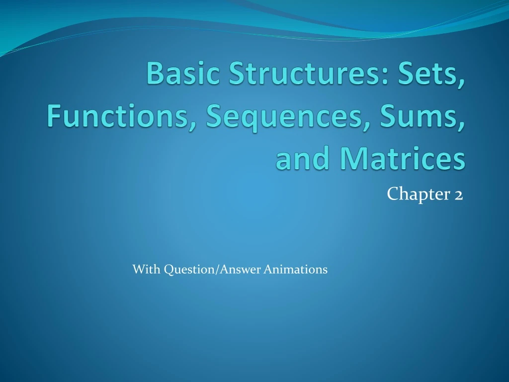 basic structures sets functions sequences sums and matrices