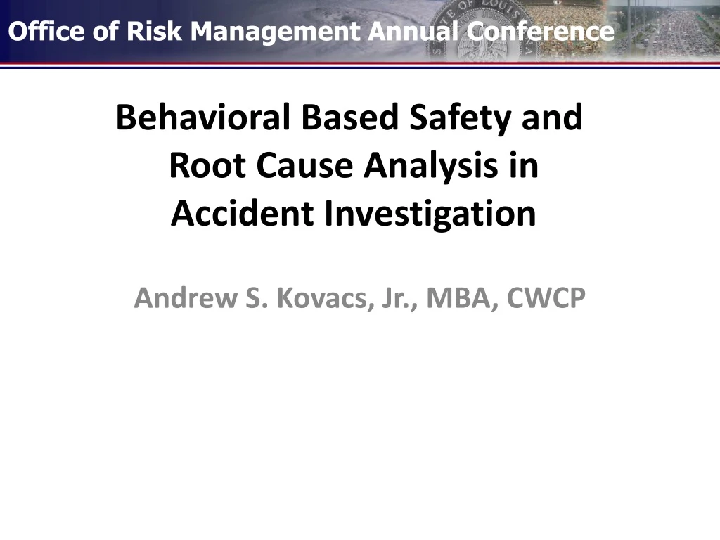 behavioral based safety and root cause analysis in accident investigation