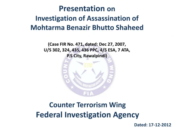 Presentation on Investigation of Assassination of Mohtarma Benazir Bhutto Shaheed