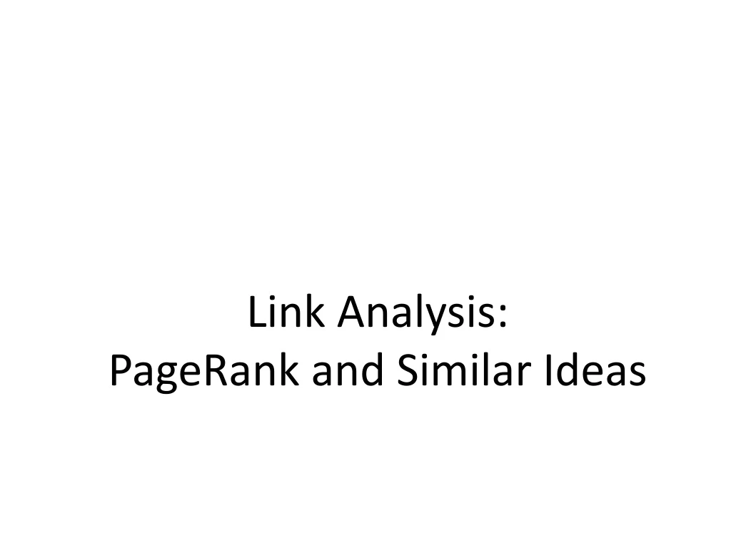 link analysis pagerank and similar ideas