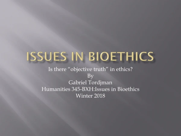 Issues in bioethics