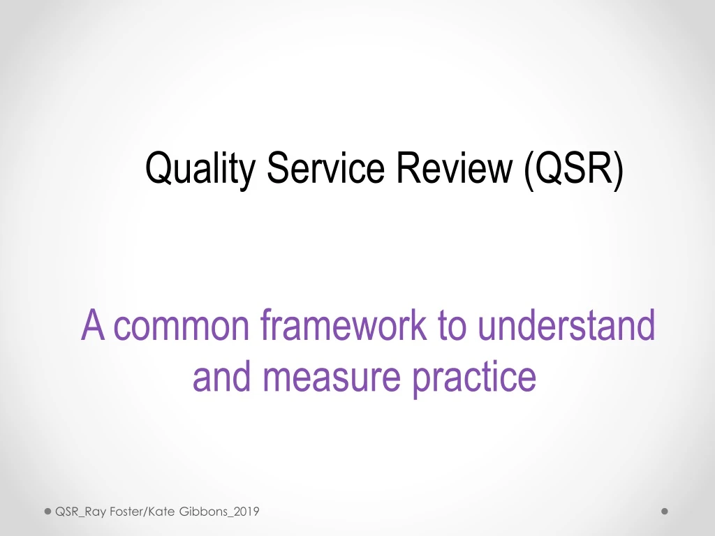 quality service review qsr a common framework