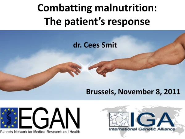 Combatting malnutrition: The patient’s response