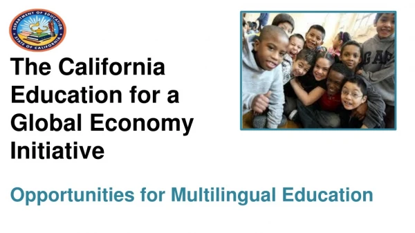 The California Education for a Global Economy Initiative