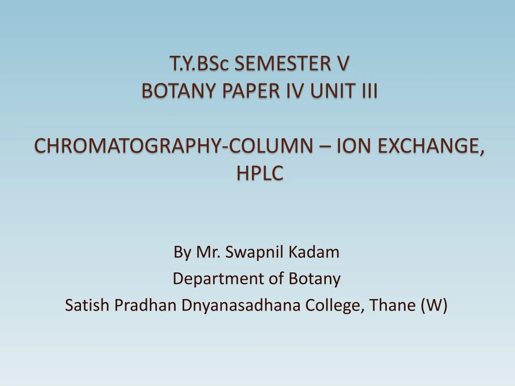t y bsc semester v botany paper iv unit iii chromatography column ion exchange hplc