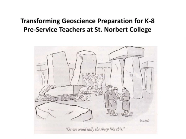Transforming Geoscience Preparation for K-8 Pre-Service Teachers at St. Norbert College