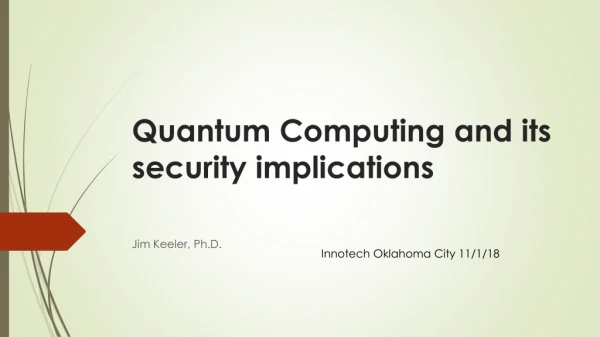 Quantum Computing and its security implications