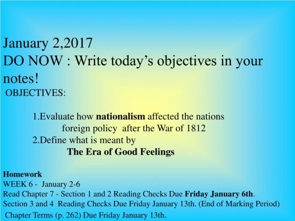 January 2,2017 DO NOW : Write today’s objectives in your notes! OBJECTIVES :