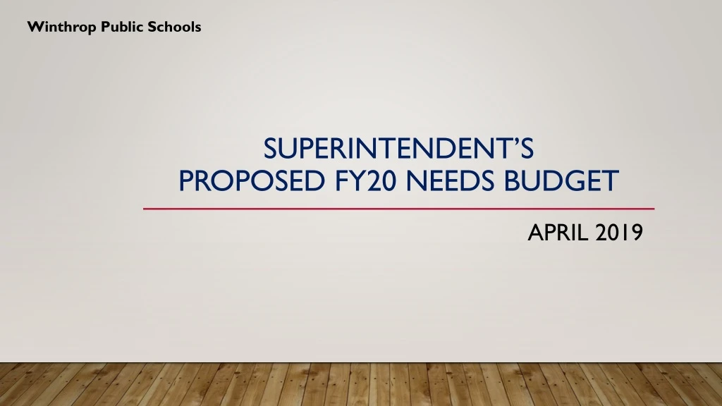 superintendent s proposed fy20 needs budget