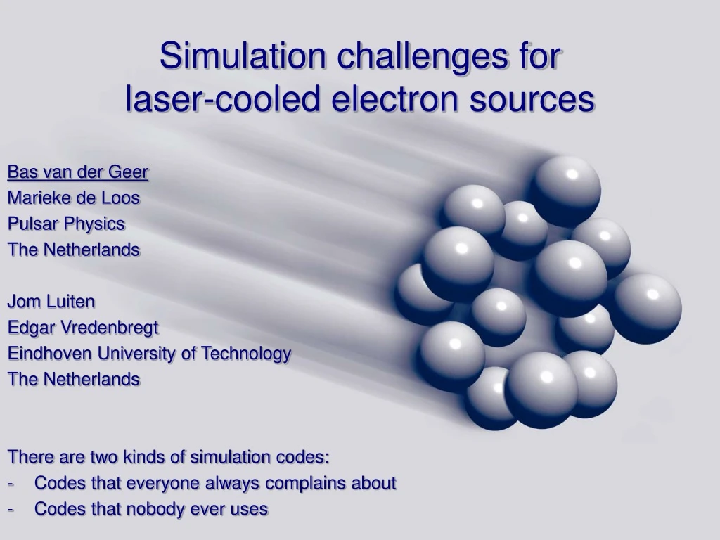 simulation challenges for laser cooled electron