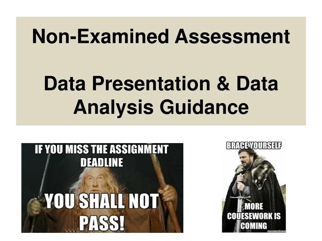 non examined assessment data presentation data analysis guidance
