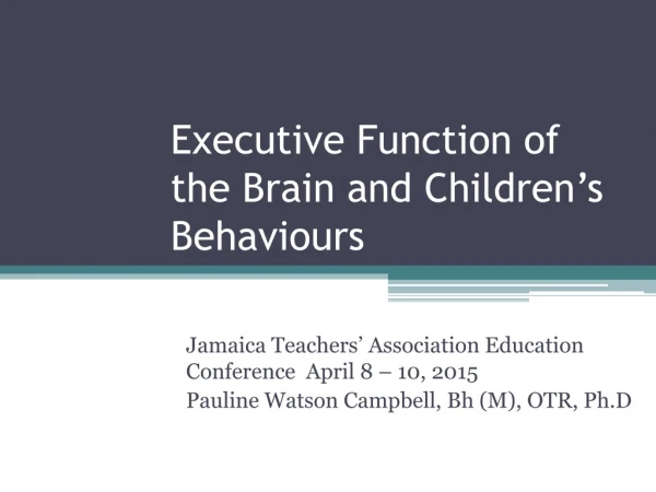 Executive Function of the Brain and Children’s Behaviours