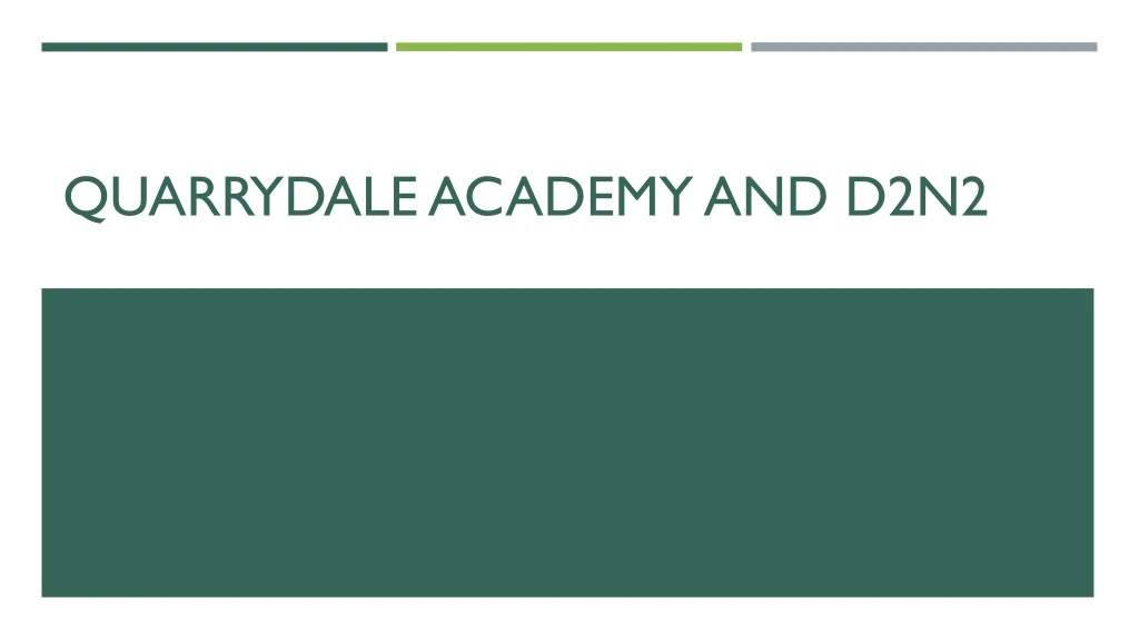 quarrydale academy and d2n2