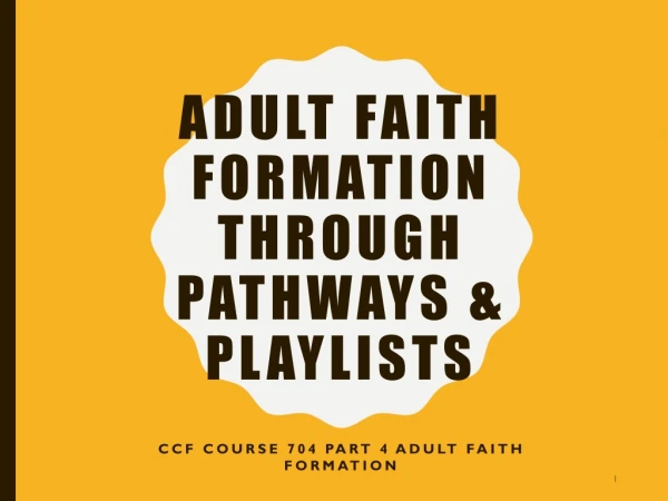 Adult Faith Formation through Pathways &amp; Playlists