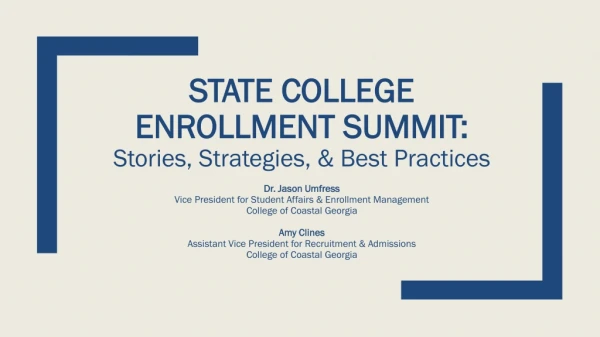 State College Enrollment Summit: Stories, Strategies, &amp; Best Practices