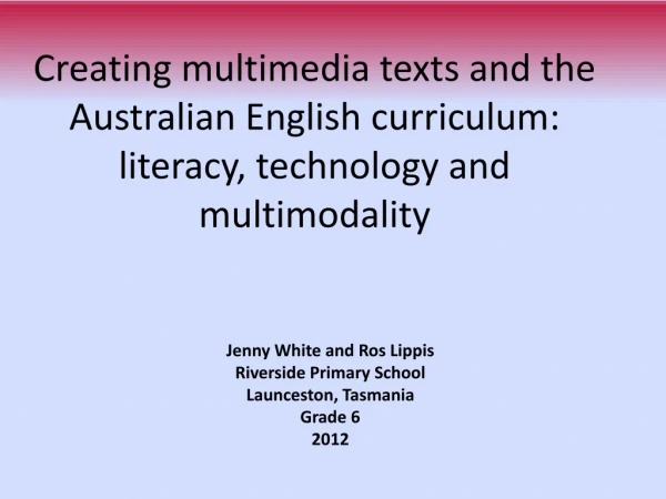 Creating multimedia texts and the Australian English curriculum: