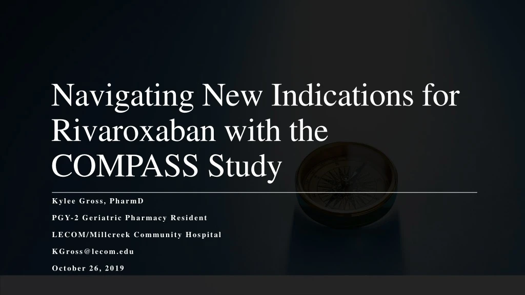 navigating new indications for rivaroxaban with the compass study