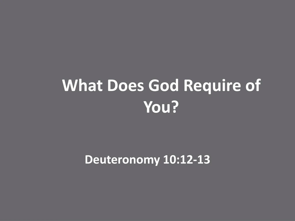 what does god require of you