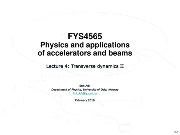 FYS4565 Physics and applications of accelerators and beams