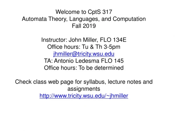 Welcome to CptS 317 Automata Theory, Languages, and Computation Fall 2019
