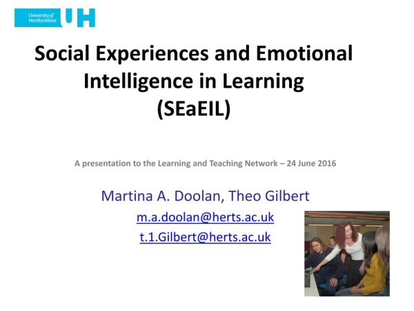 Social Experiences and Emotional Intelligence in Learning ( SEaEIL )