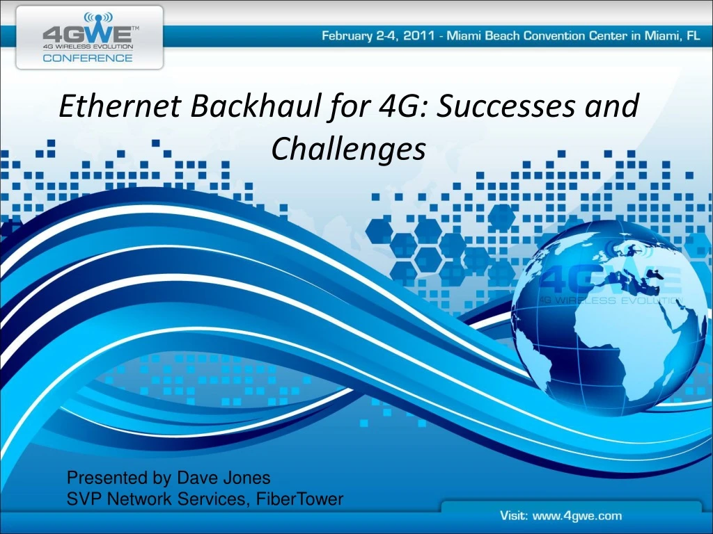 ethernet backhaul for 4g successes and challenges