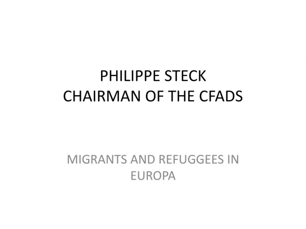PHILIPPE STECK CHAIRMAN OF THE CFADS