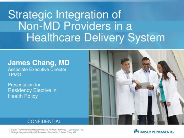 Strategic Integration of 	Non-MD Providers in a 		Healthcare Delivery System