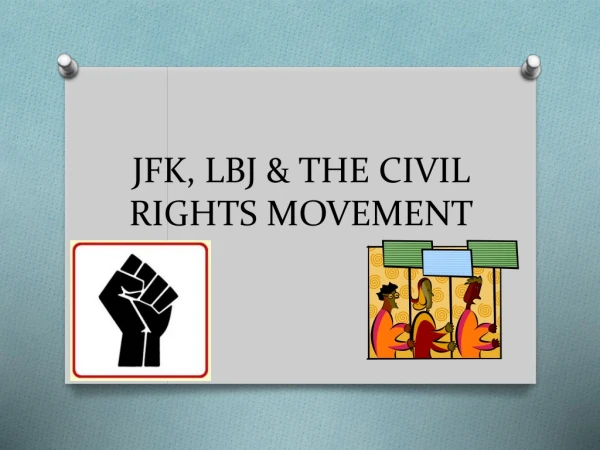 JFK, LBJ &amp; THE CIVIL RIGHTS MOVEMENT