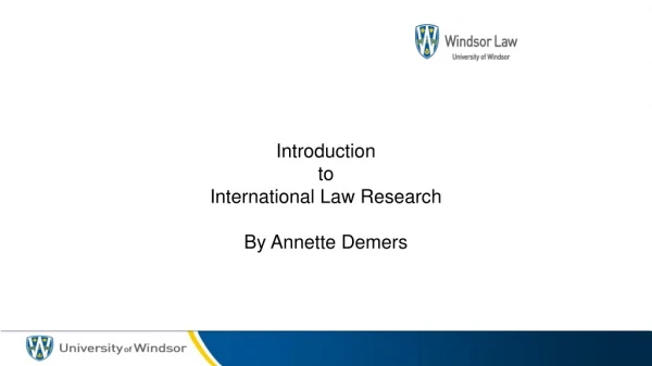 Introduction to International Law Research By Annette Demers