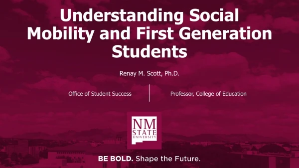 Understanding Social Mobility and First Generation Students