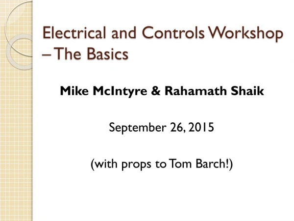E lectrical and Controls Workshop – The Basics