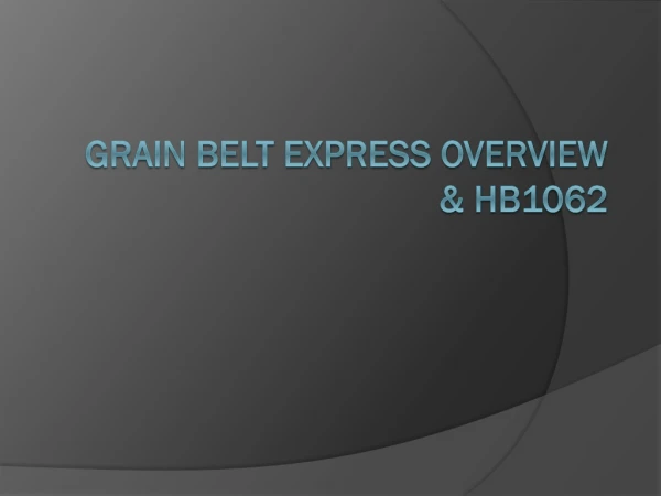 Grain Belt Express Overview &amp; HB1062