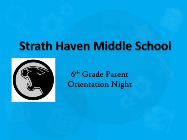 6 th Grade Parent Orientation Night