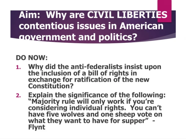 Aim: Why are CIVIL LIBERTIES contentious issues in American government and politics?