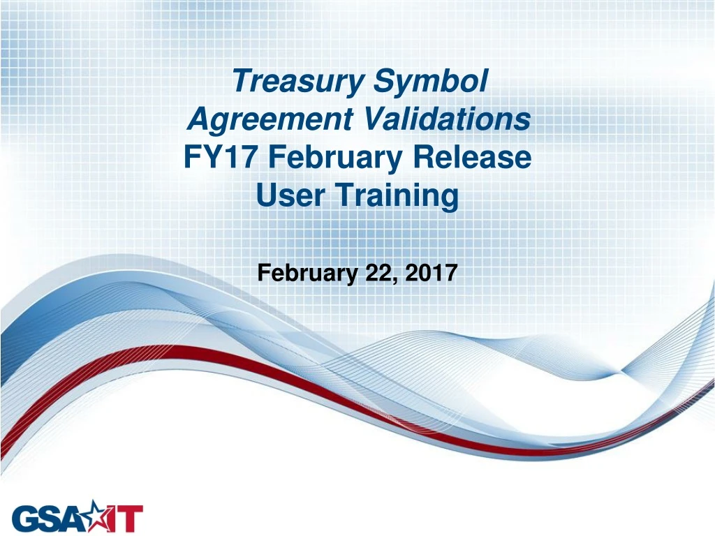 treasury symbol agreement validations fy17 february release user training