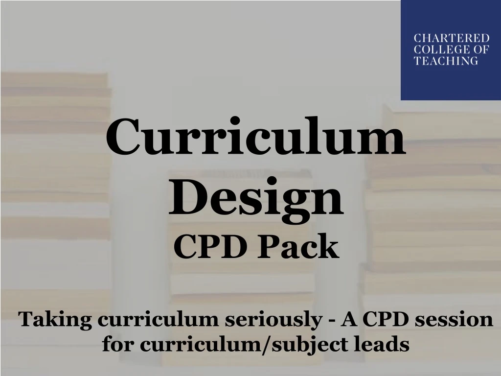 curriculum design cpd pack taking curriculum