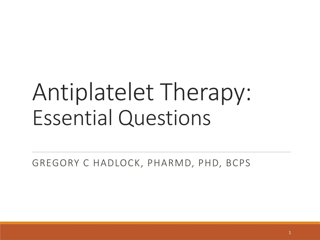 antiplatelet therapy essential questions