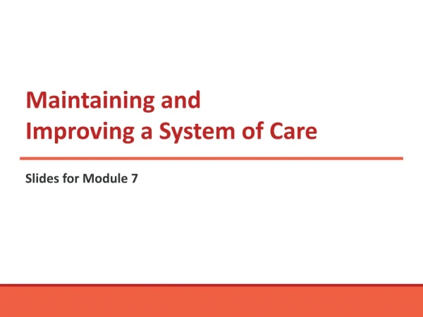 Maintaining and Improving a System of Care 1