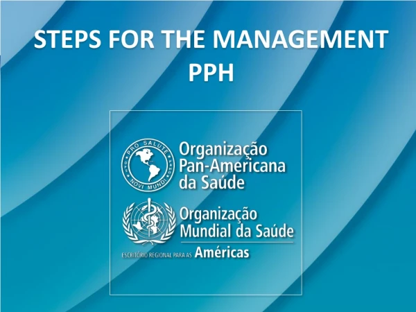 STEPS FOR THE MANAGEMENT PPH