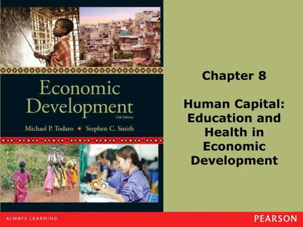 Chapter 8 Human Capital: Education and Health in Economic Development