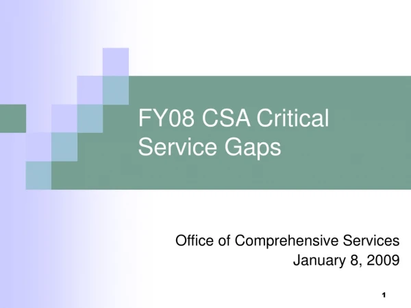 FY08 CSA Critical Service Gaps