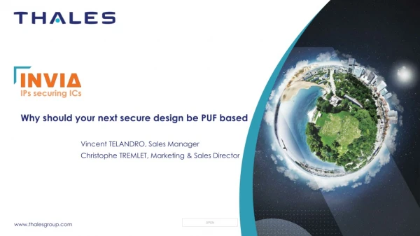 Why should your next secure design be PUF based