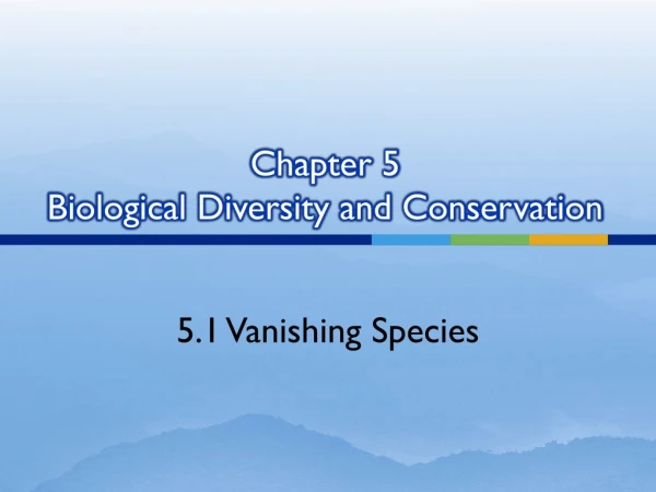Chapter 5 Biological Diversity and Conservation