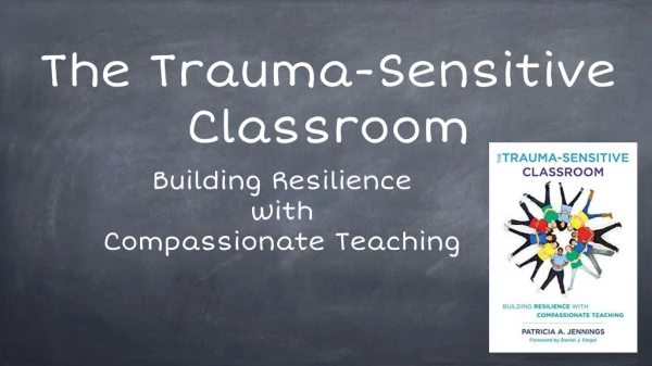 The Trauma-Sensitive Classroom