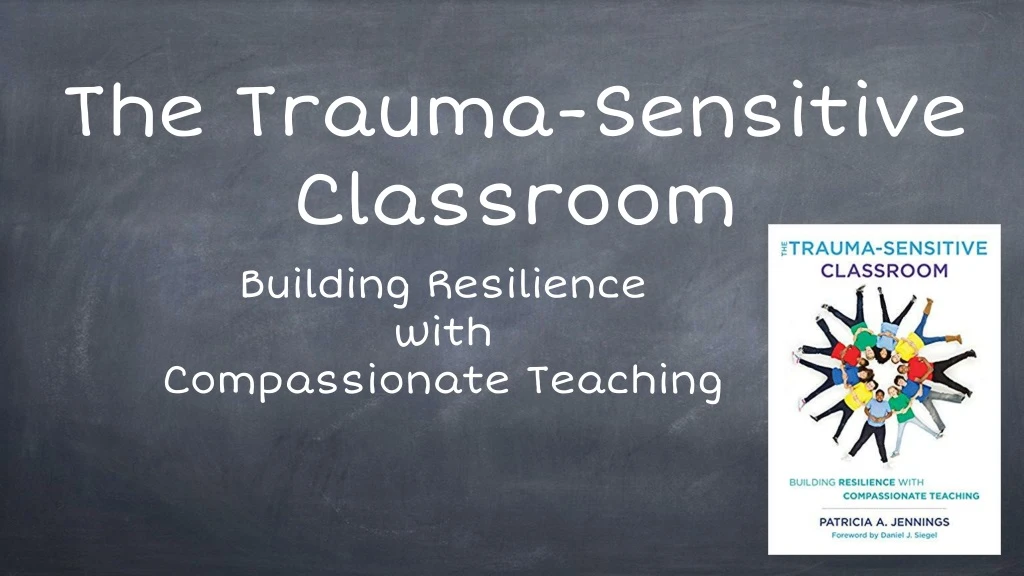 the trauma sensitive classroom