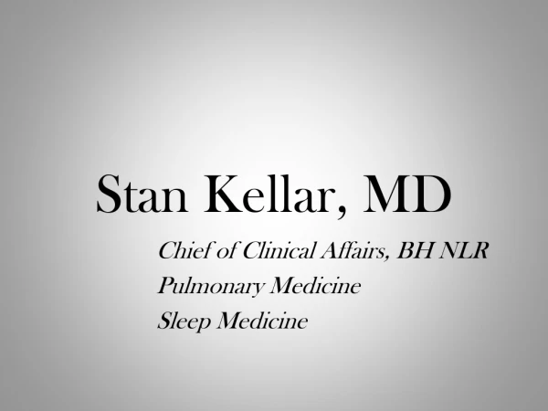 Stan Kellar , MD