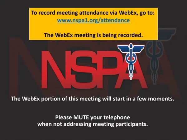 The WebEx portion of this meeting will start in a few moments.
