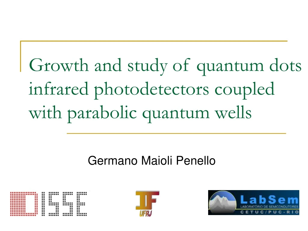 growth and study of quantum dots infrared photodetectors coupled with parabolic quantum wells